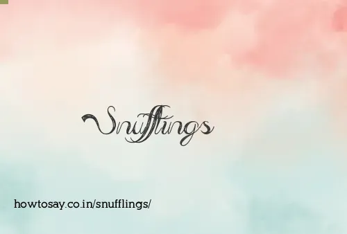 Snufflings