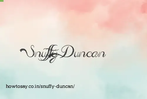 Snuffy Duncan