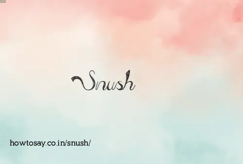 Snush