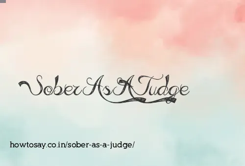 Sober As A Judge