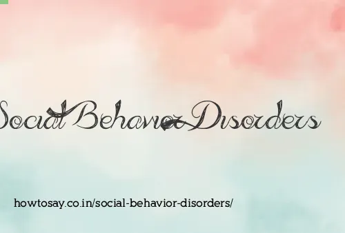 Social Behavior Disorders