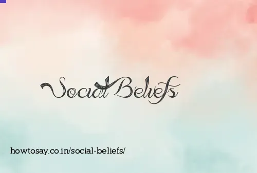 Social Beliefs