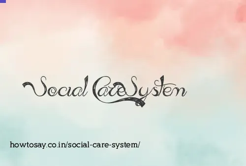 Social Care System