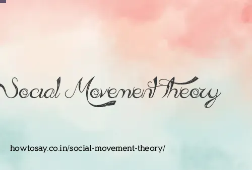 Social Movement Theory