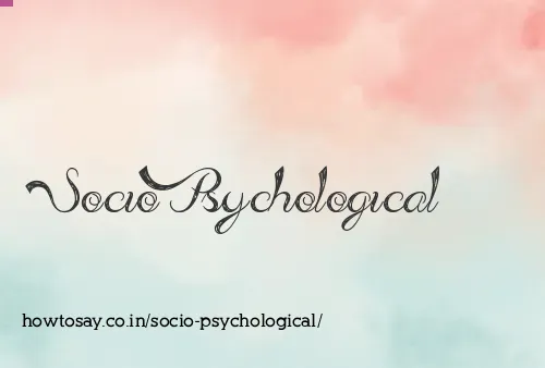 Socio Psychological