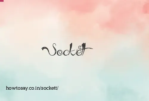 Sockett