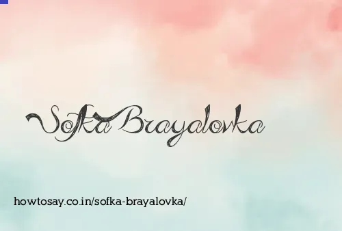Sofka Brayalovka