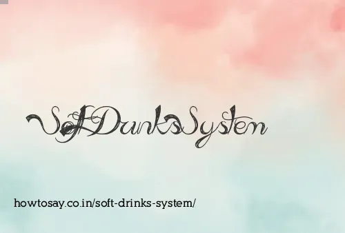 Soft Drinks System