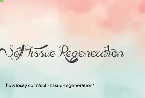 Soft Tissue Regeneration