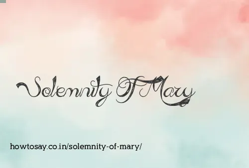 Solemnity Of Mary