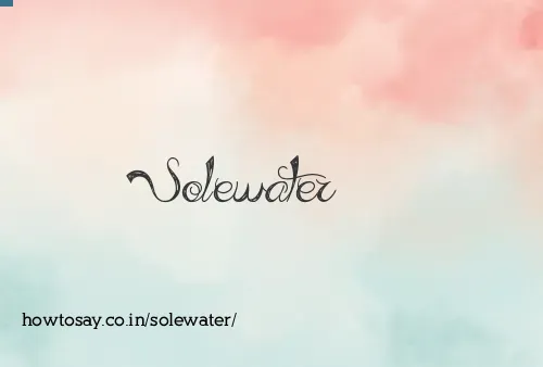 Solewater