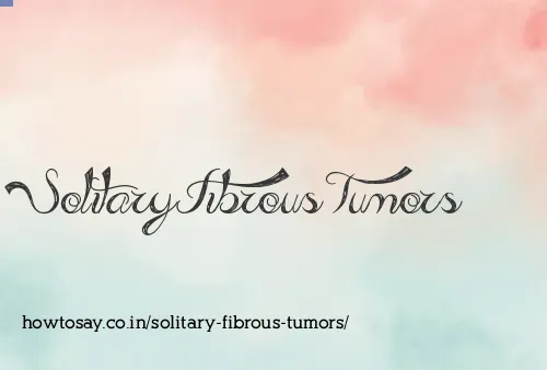 Solitary Fibrous Tumors
