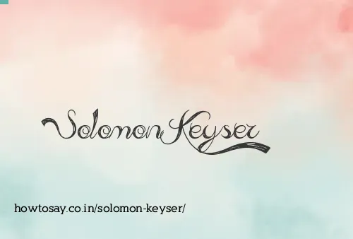 Solomon Keyser