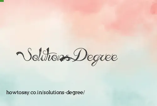 Solutions Degree