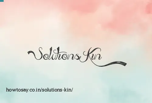 Solutions Kin