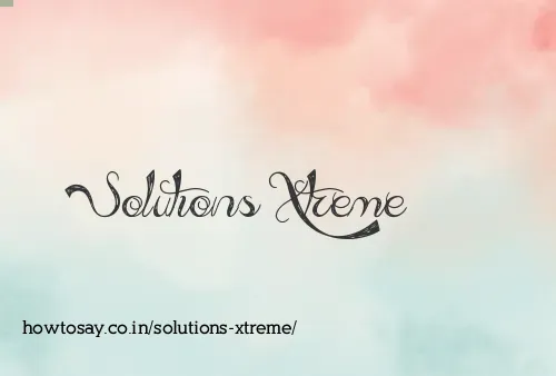 Solutions Xtreme
