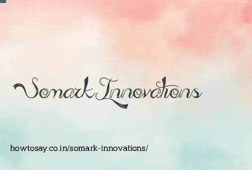 Somark Innovations