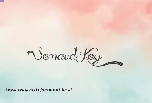 Somaud Koy