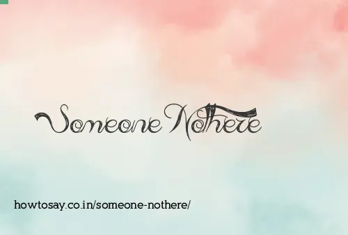 Someone Nothere