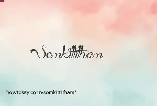 Somkittitham