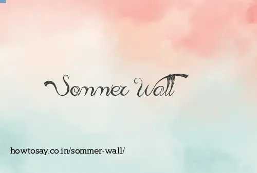 Sommer Wall