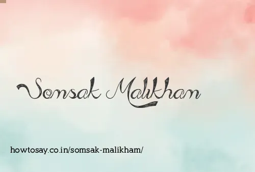Somsak Malikham