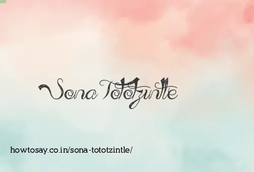 Sona Tototzintle