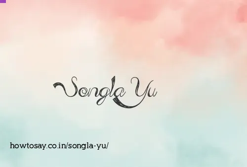 Songla Yu