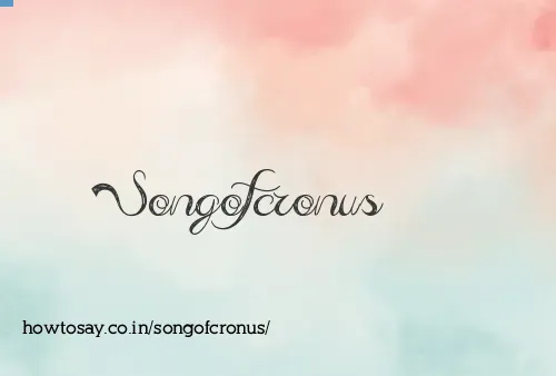 Songofcronus