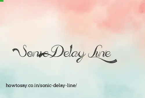 Sonic Delay Line
