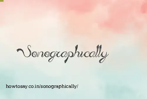 Sonographically