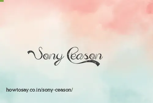 Sony Ceason