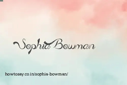 Sophia Bowman