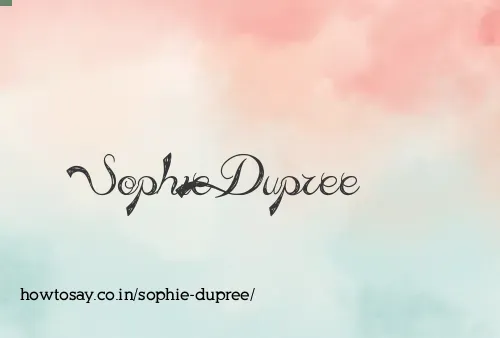 Sophie Dupree