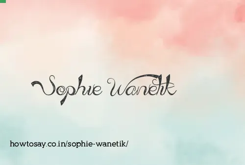 Sophie Wanetik