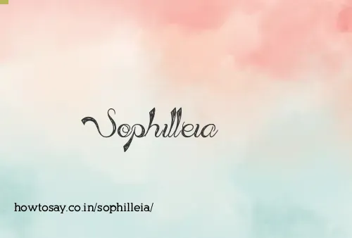 Sophilleia