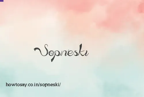 Sopneski