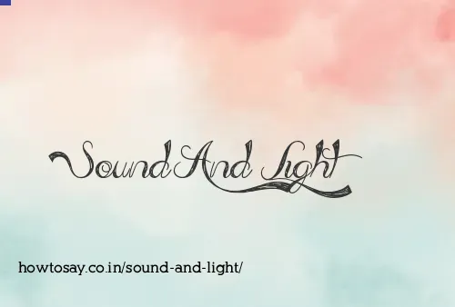 Sound And Light