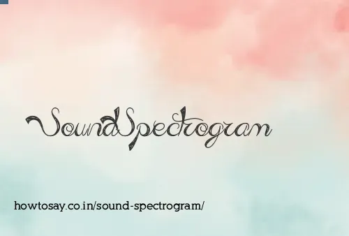 Sound Spectrogram