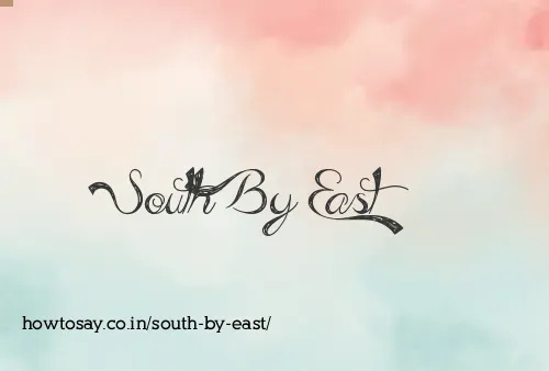 South By East