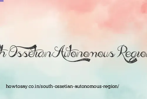 South Ossetian Autonomous Region