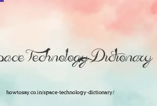 Space Technology Dictionary