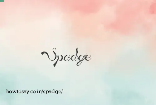 Spadge