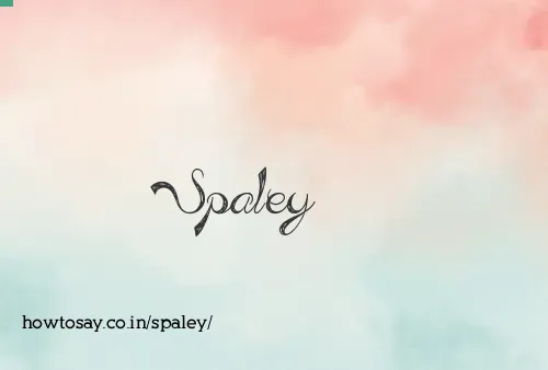 Spaley