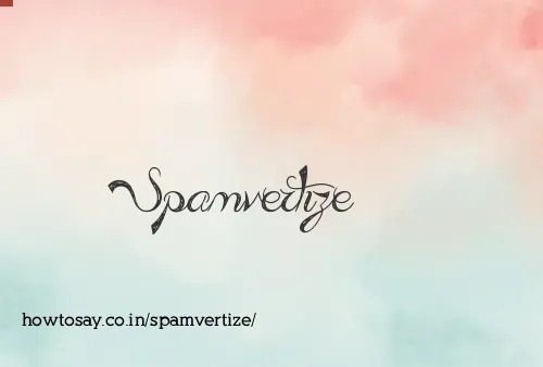 Spamvertize
