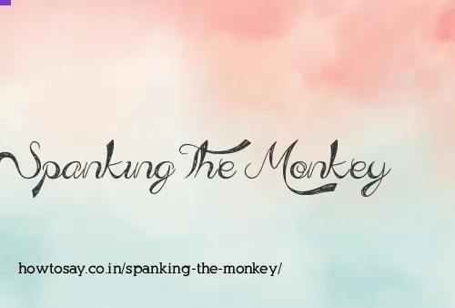 Spanking The Monkey