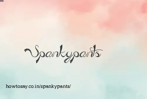 Spankypants