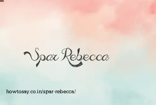 Spar Rebecca