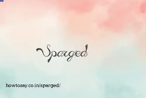 Sparged