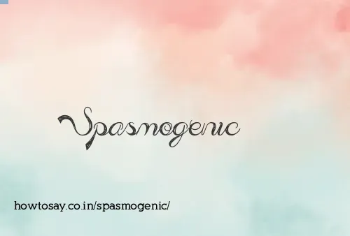 Spasmogenic